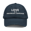 Embroidered 'love is a universal language' Distressed Dad Hat Tristan’s Treehouse