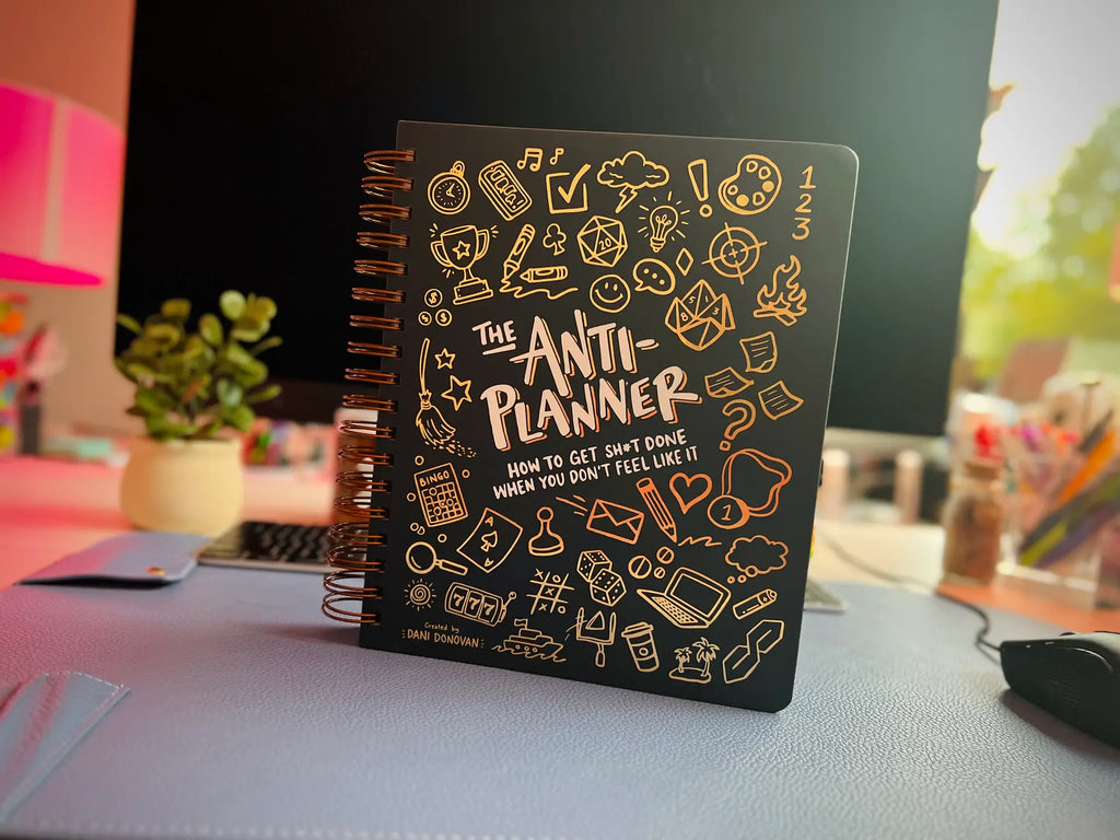The Anti-Planner: How to Get Sh*t Done When You Don’t Feel Like It Dani Donovan: The Anti-Planner