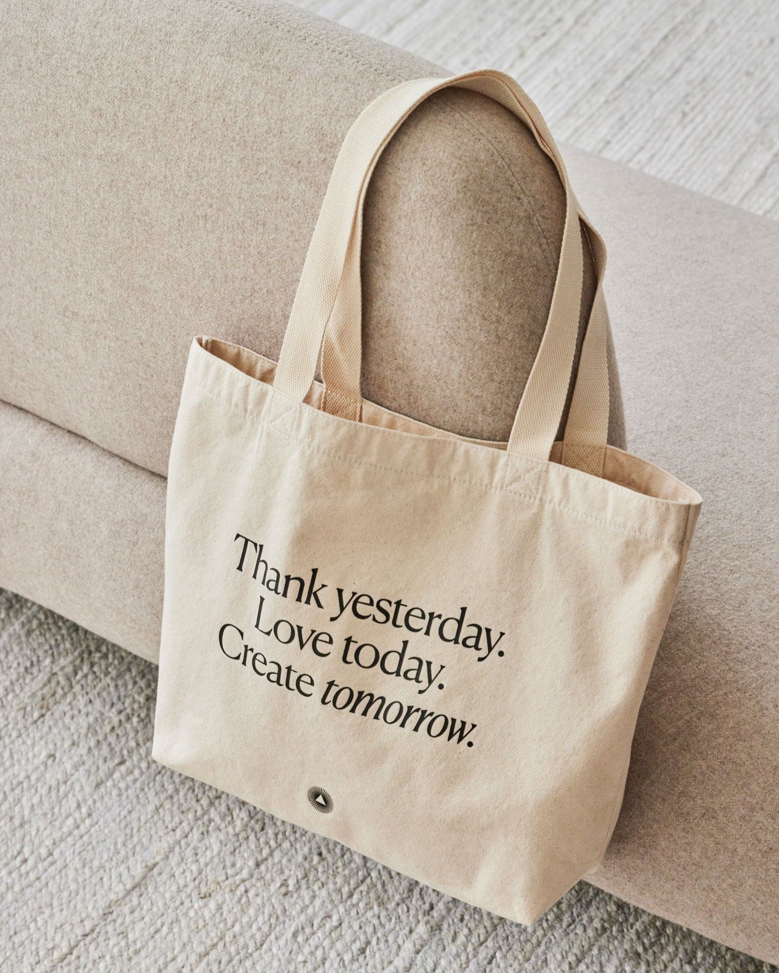 Organic Cotton Tote Bag Thank yesterday. Love Today. Create tomorrow. ™ Intelligent Change
