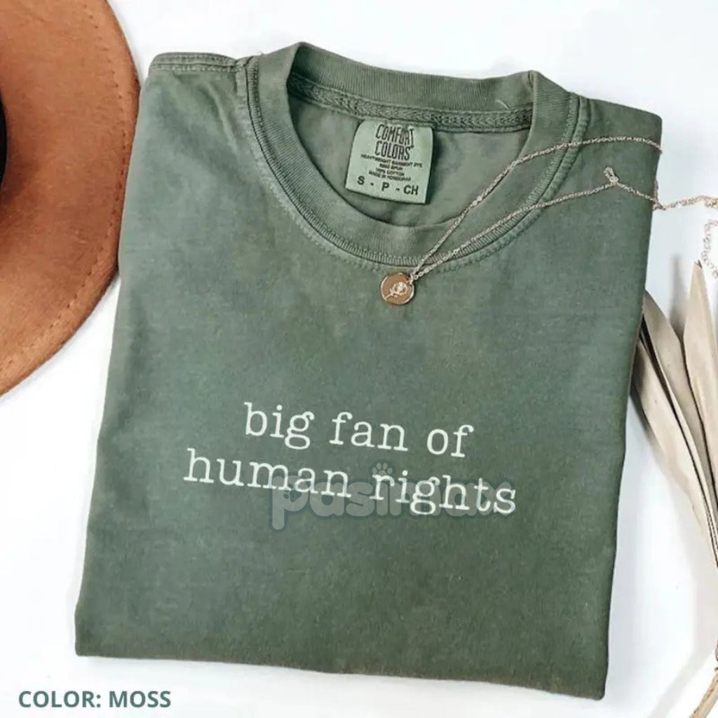 Comfort Colors® 'Big Fan of Human Rights' T-Shirt – Ironic Equality Statement Tee, Minimalist Social Justice Shirt, Essential Beliefs Top Pasimax