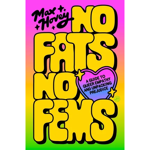 No Fats, No Fems: A Guide to Queer Empathy and Unpacking Prejudice - Paperback BooksCloud
