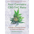 Your Cannabis Cbd: THC Ratio: A Guide to Precision Dosing for Health and Wellness