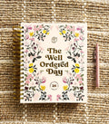 The Well Ordered Day Planner - 2026 Edition The Well Ordered