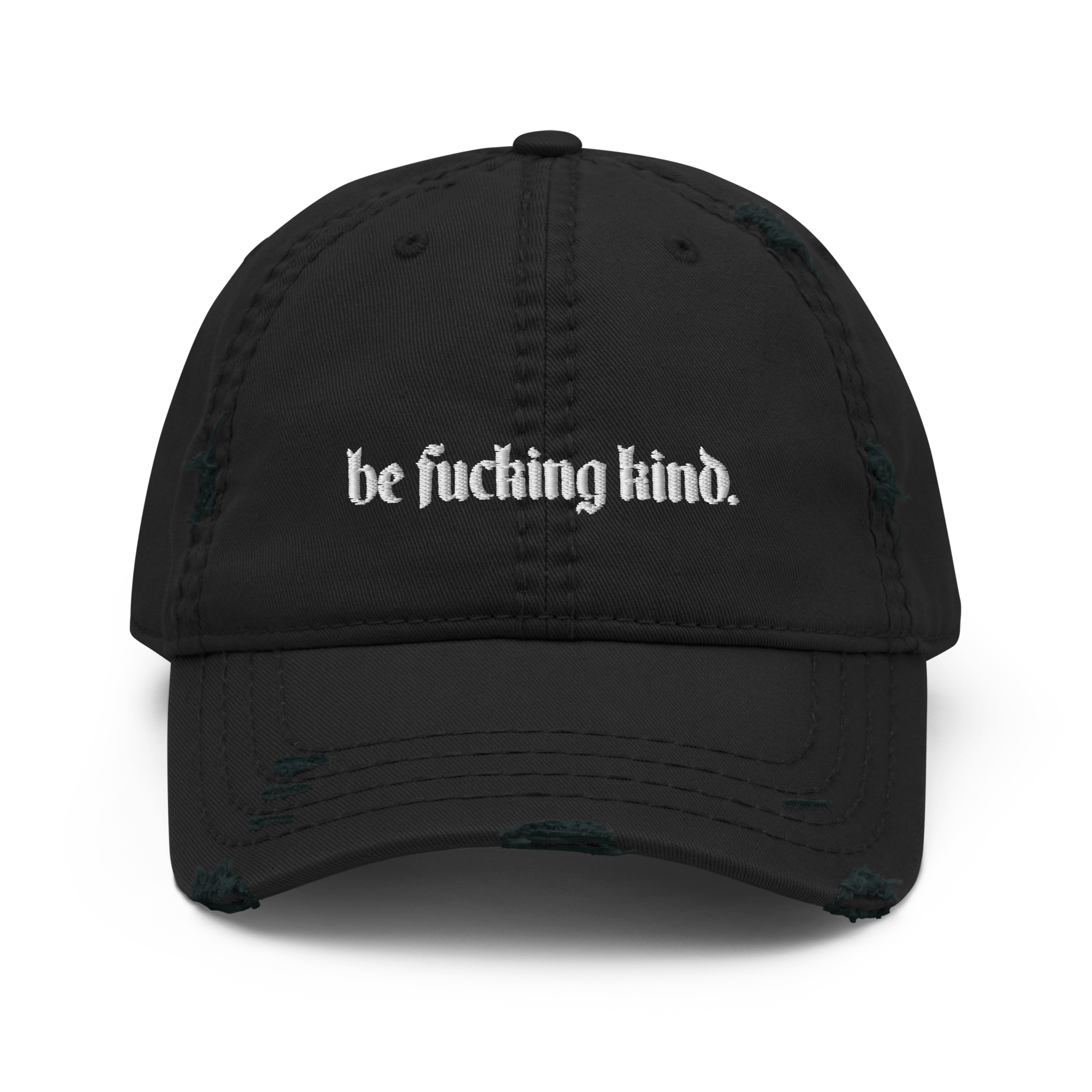Be Fucking Kind Distressed Dad Hat Goth Cloth Co.