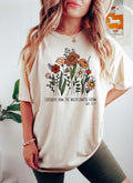Consider How The Wildflowers Grow Floral Comfort Colors Tshirt Refinery No. 1