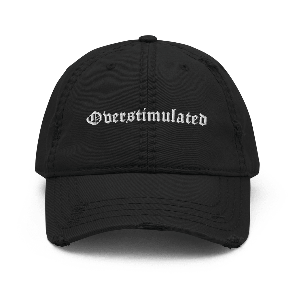 Overstimulated Distressed Dad Hat Goth Cloth Co.