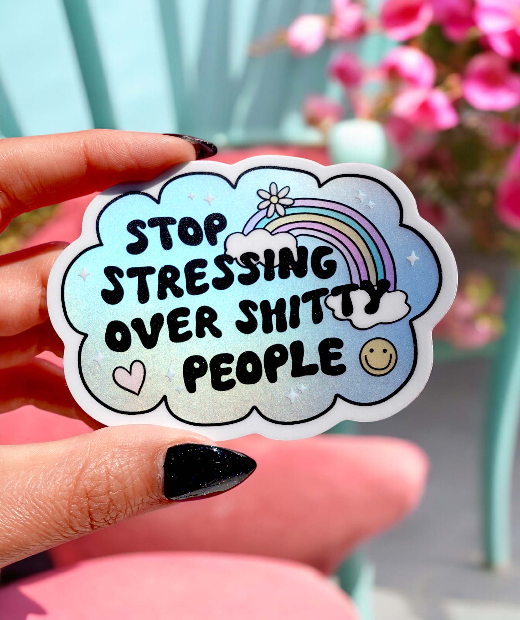 Stop Stressing Over Shitty People Sticker